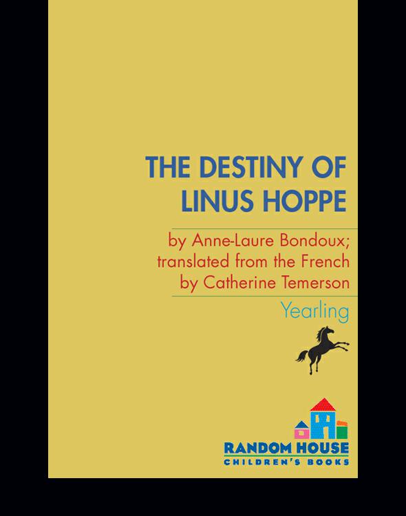 The Destiny Of Linus Hoppe Bondoux Annelaure