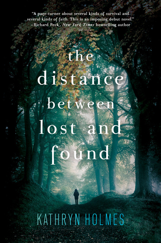The Distance Between Lost And Found Holmes Kathryn