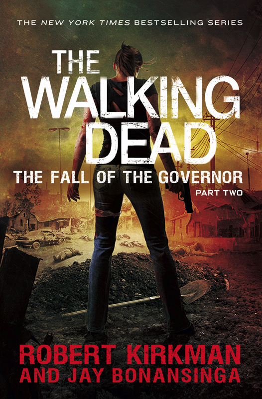 The Fall Of The Governor Part Two Kirkman Robert Bonansinga Jay