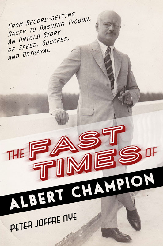 The Fast Times Of Albert Champion Peter Joffre Nye