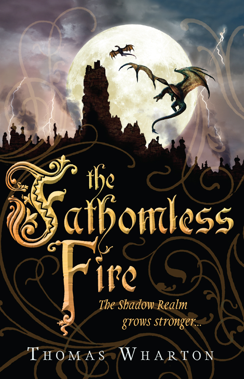 The Fathomless Fire The Perilous Realm 2 1st Edition Thomas Wharton