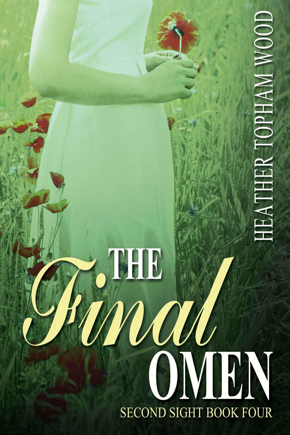 The Final Omen Second Sight Book Four Wood Heather Topham