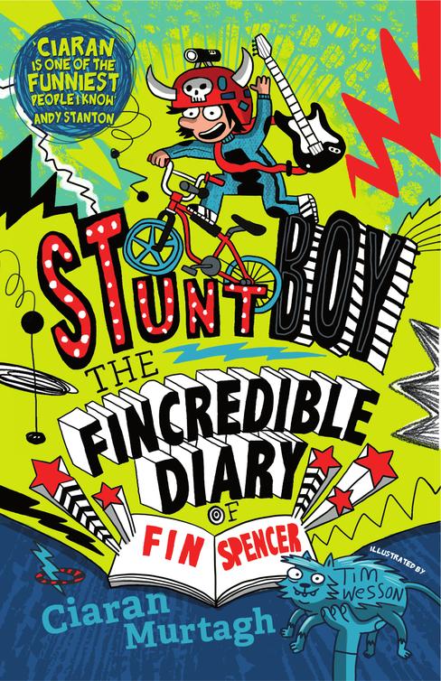 The Fincredible Diary Of Fin Spencer Stuntboy Murtagh Ciaran