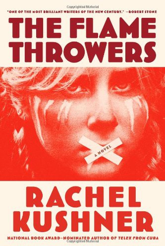The Flamethrowers Rachel Kushner