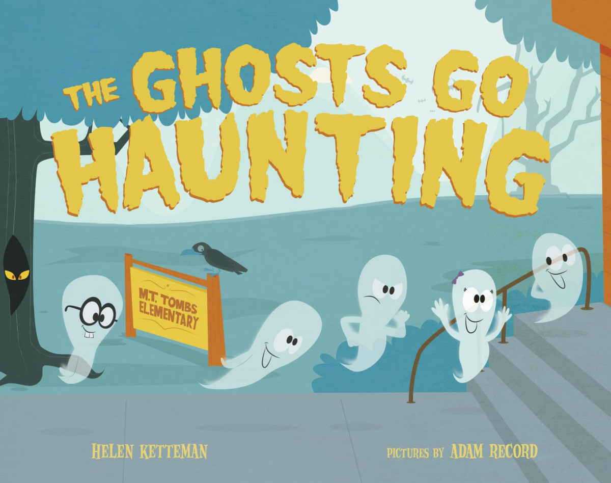 The Ghosts Go Haunting Ketteman Helen