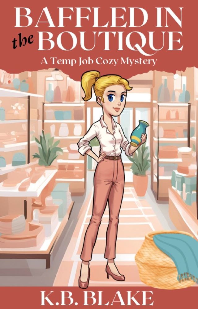 Baffled In The Boutique A Temp Job Cozy Mystery Book 8 The Temp Jobs Cozy Mysteries Blake