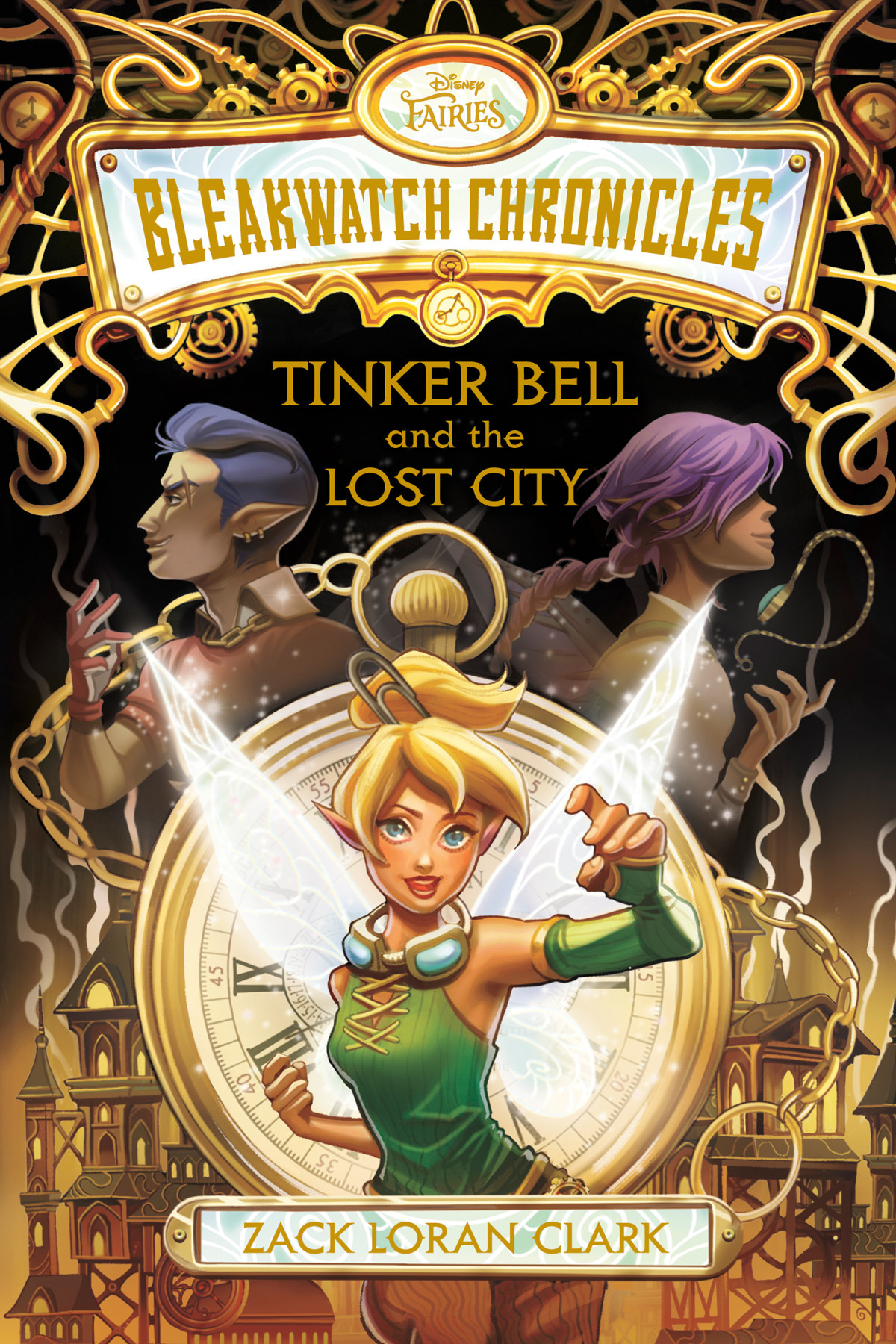 Bleakwatch Chronicles Tinker Bell And The Lost City Zack Loran Clark