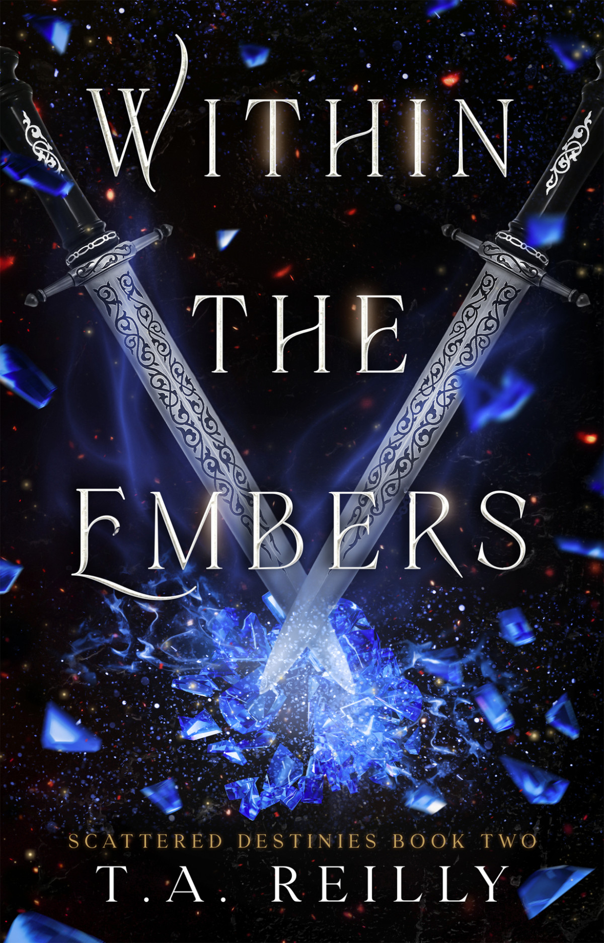 Within The Embers Scattered Destinies Book 2 Ta Reilly