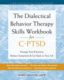 The Dialectical Behavior Therapy Skills Workbook For Cptsd Heal From Complex Posttraumatic Stress Disorder Sheri Van Dijk