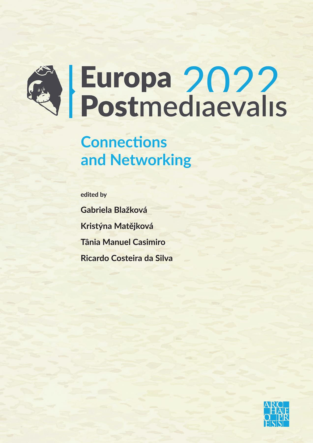 Europa Postmediaevalis 2022 Connections And Networking Gabriela Blažková