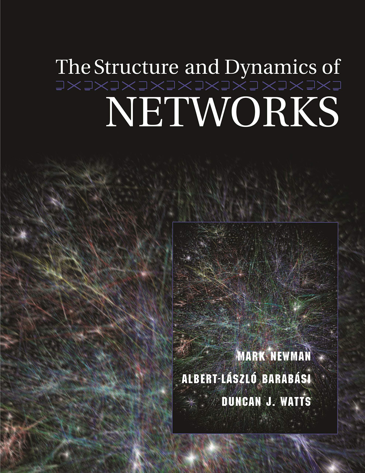 The Structure And Dynamics Of Networks Mark E J Newman Albertlaszlo Barabasi