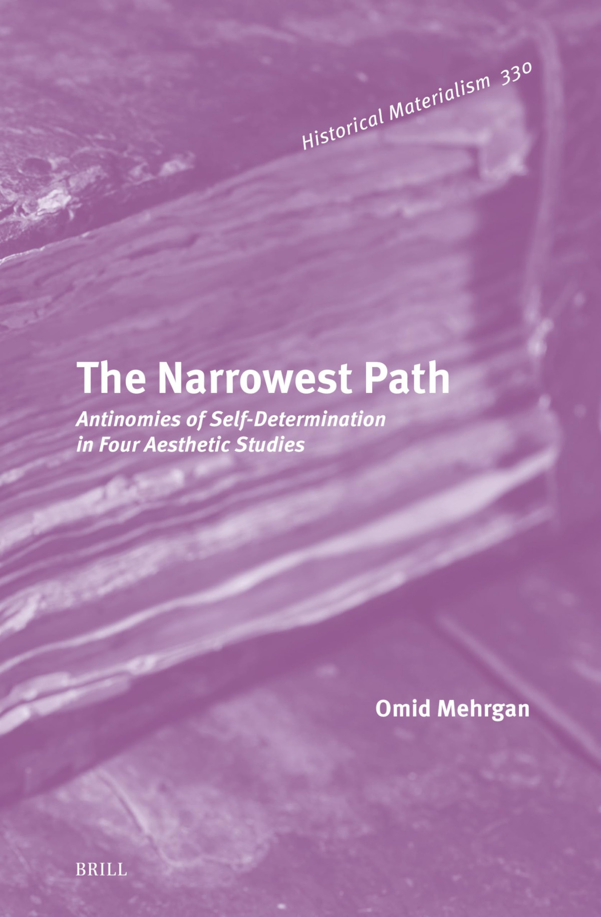The Narrowest Path Antinomies Of Selfdetermination In Four Aesthetic Studies Omid Mehrgan