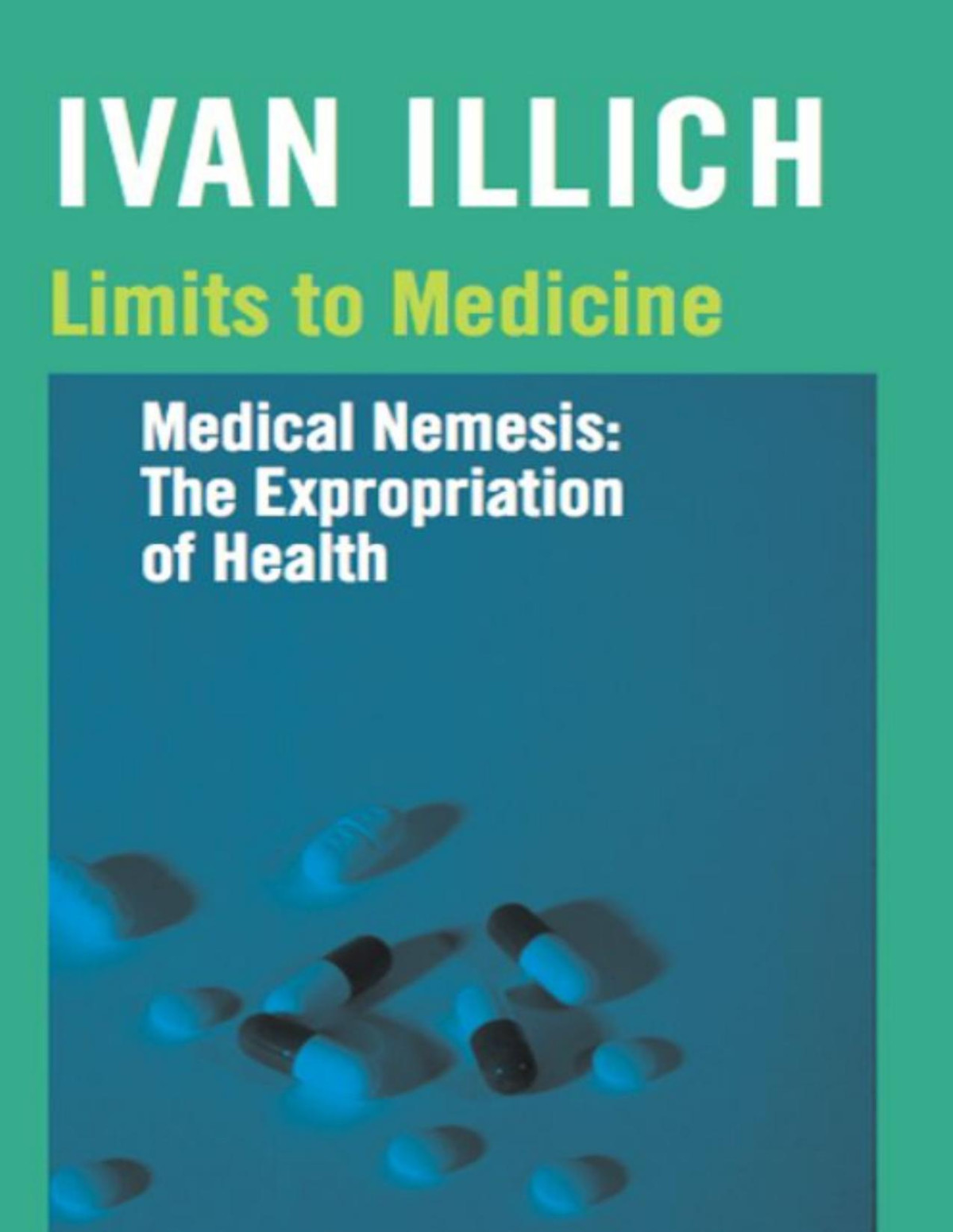 Limits To Medicine Ivan Illich