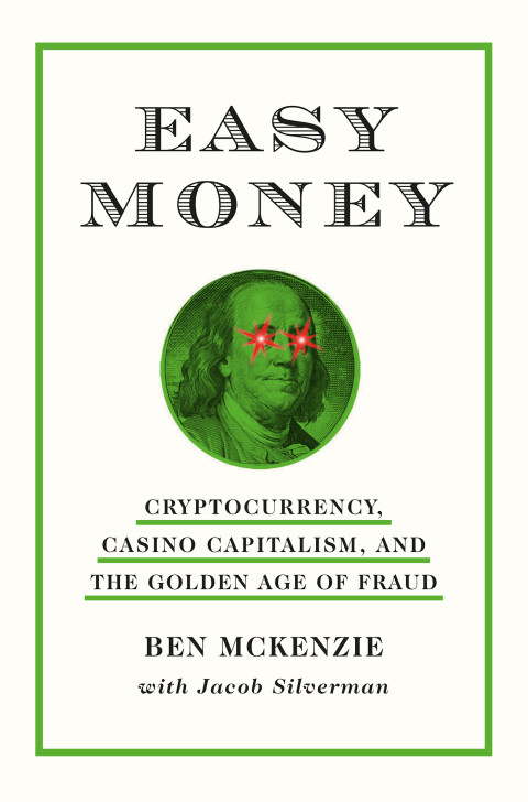 Easy Money 1st Edition Ben Mckenzie Jacob Silverman