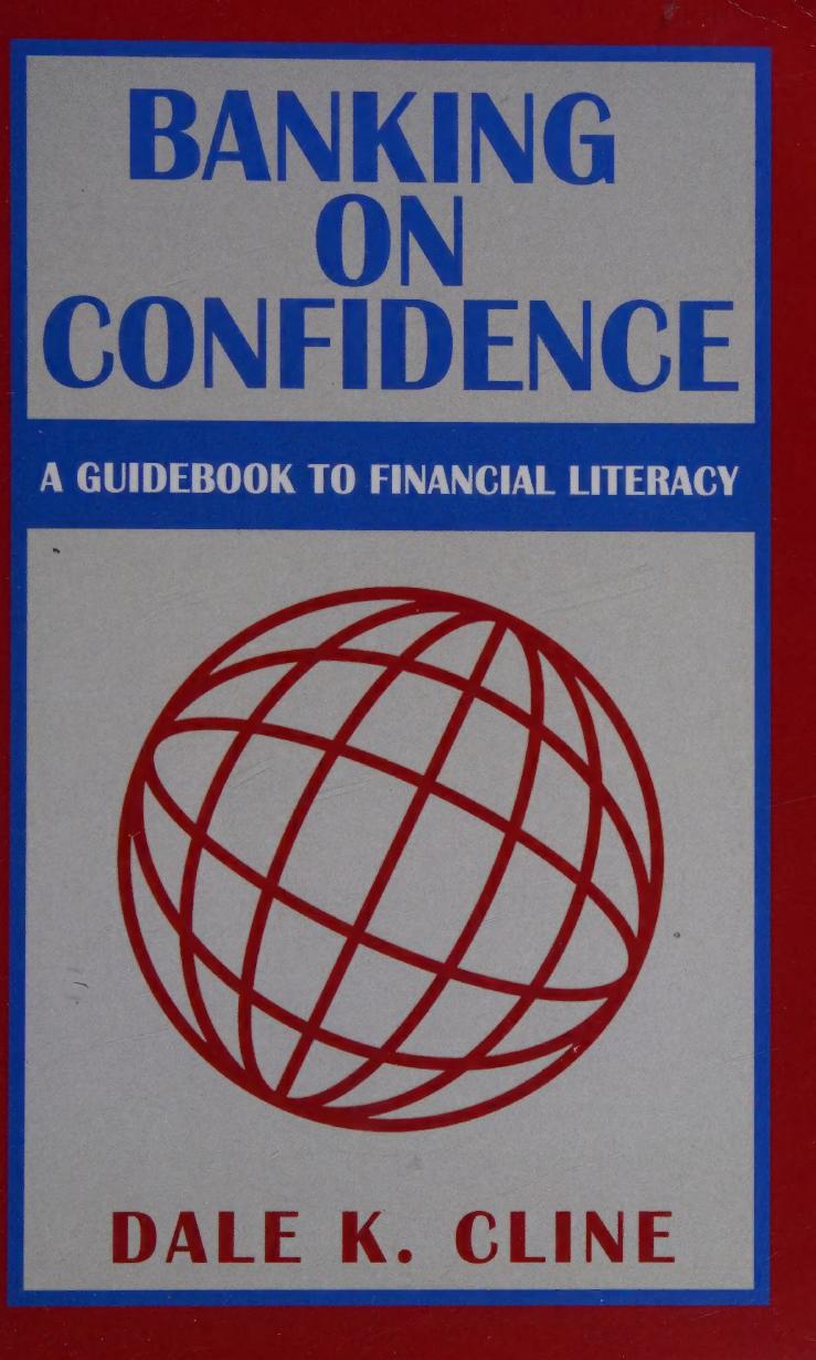 Banking On Confidence A Guidebook To Financial Literacy Dale K Cline