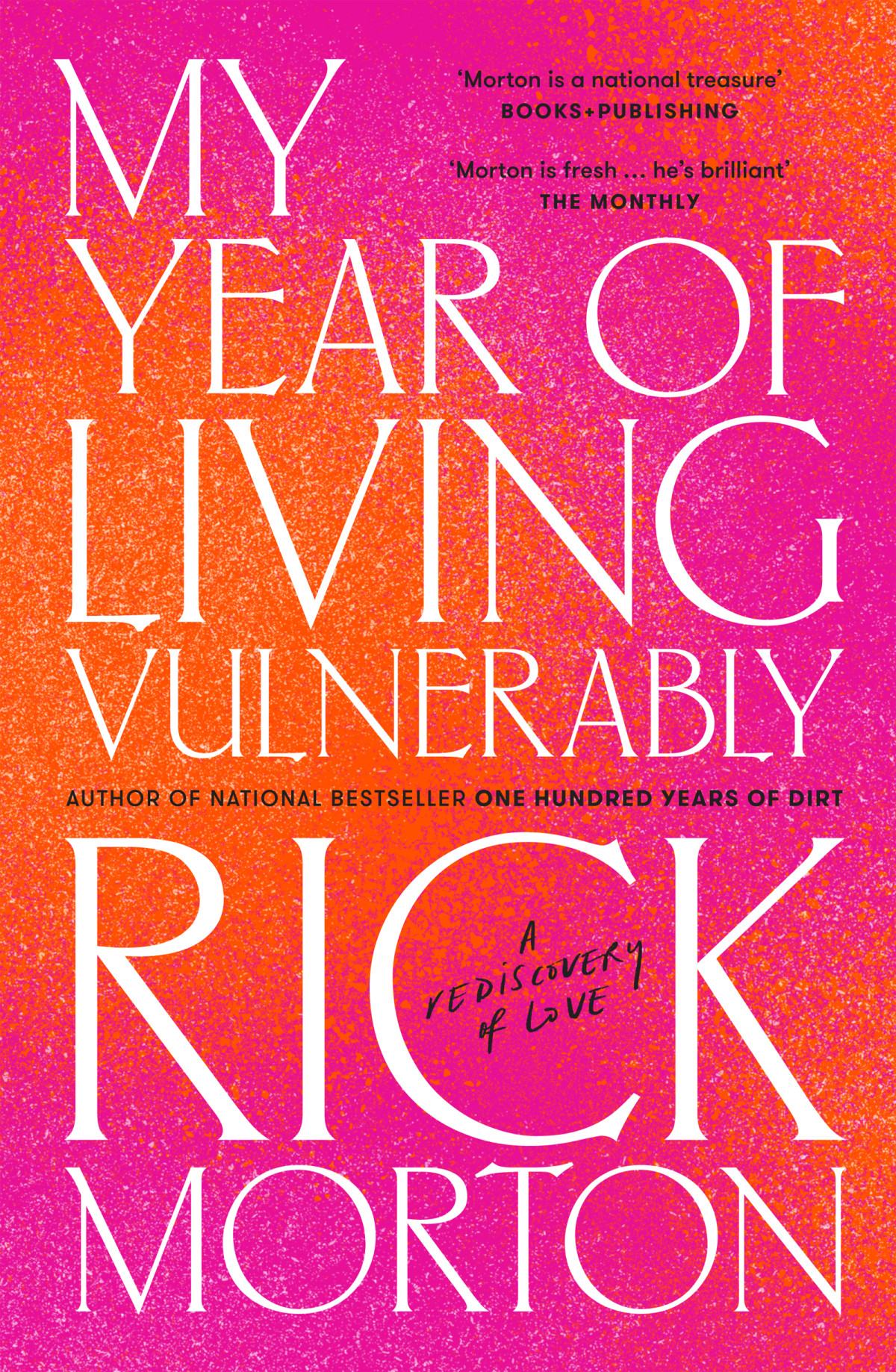 My Year Of Living Vulnerably Rick Morton
