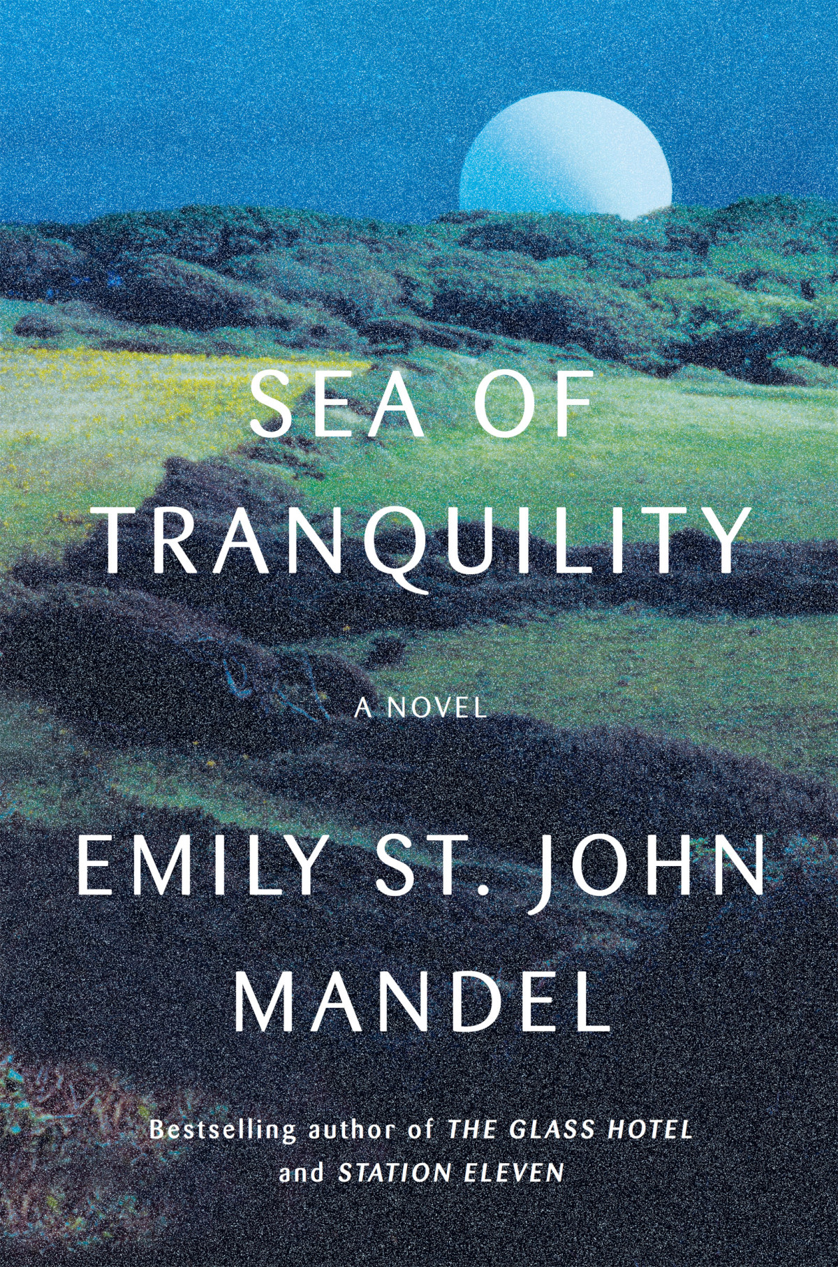 Sea Of Tranquility Emily St John Mandel