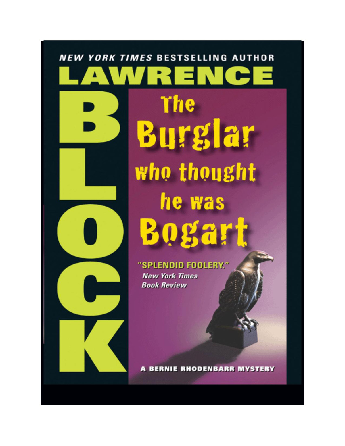 The Burglar Who Thought He Was Bogart Bernie Rhodenbar Book 7 Lawrence Block