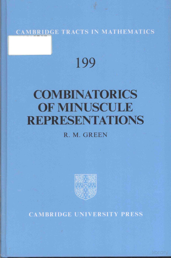 Combinatorics Of Minuscule Representations 2013th Edition R M Green