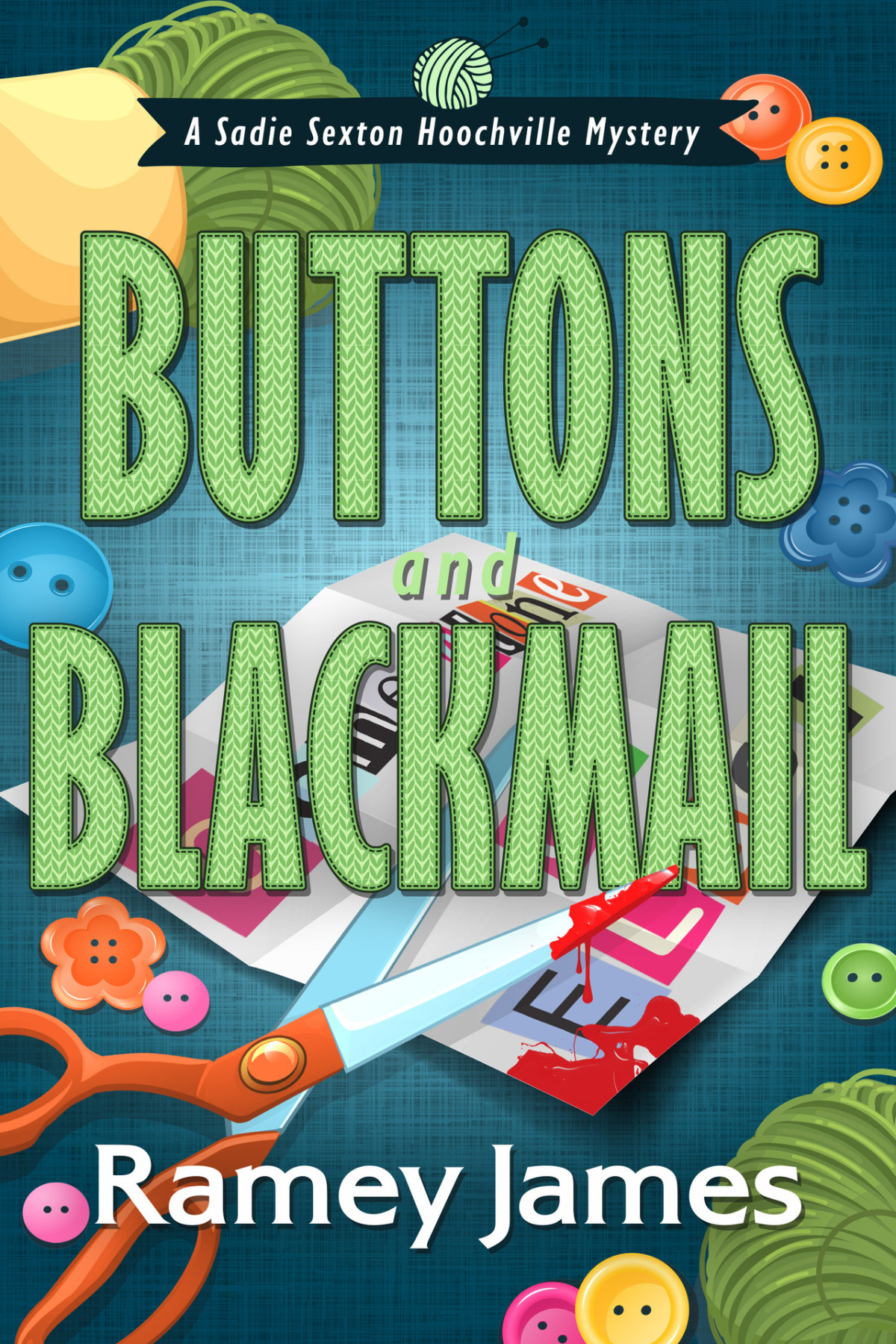 Buttons And Blackmail Ramey James