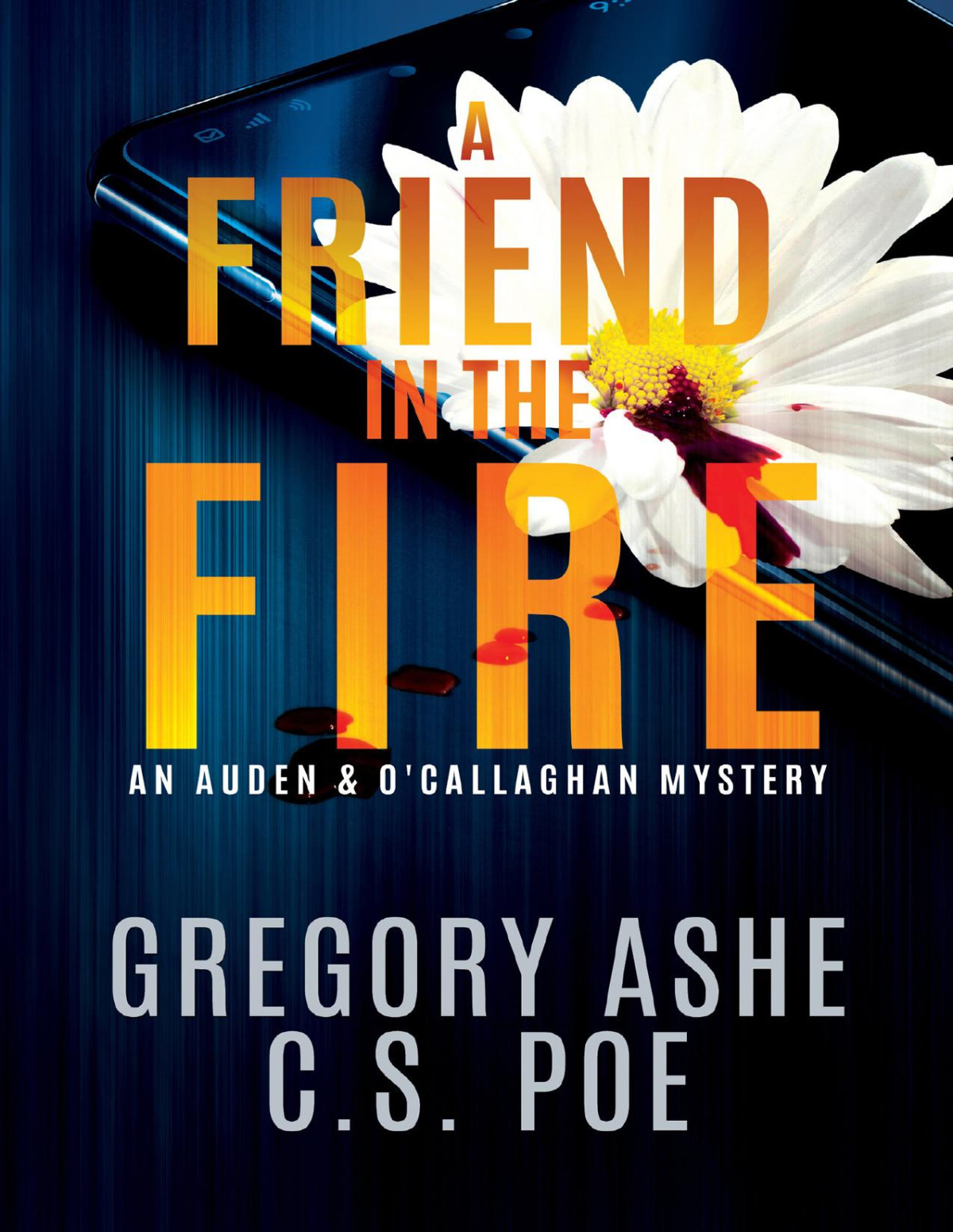 A Friend In The Fire Gregory Ashe Cs Poe