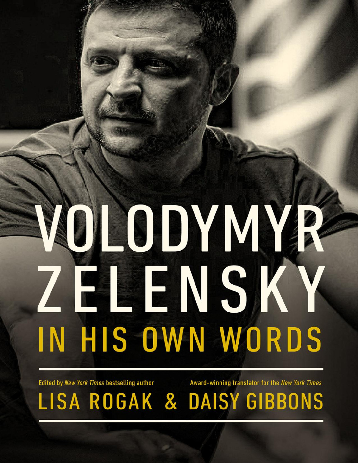 Volodymyr Zelensky In His Own Words Lisa Rogak Daisy Gibbons