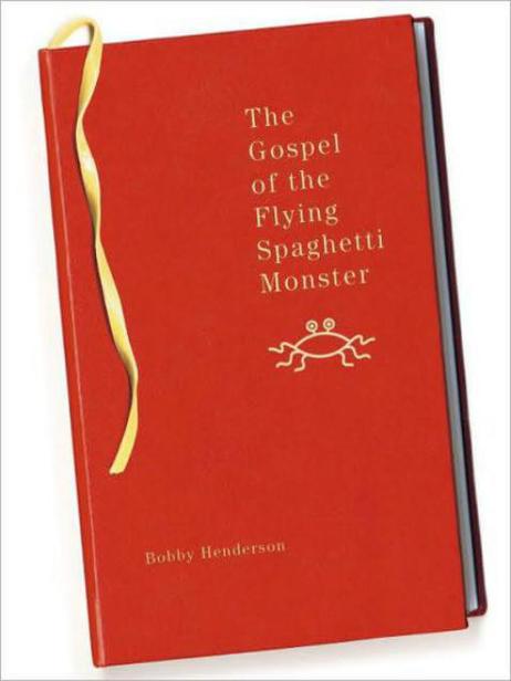 The Gospel Of The Flying Spaghetti Monster Henderson Bobby