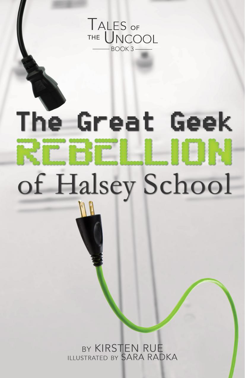 The Great Geek Rebellion Of Halsey School Rue Kirsten