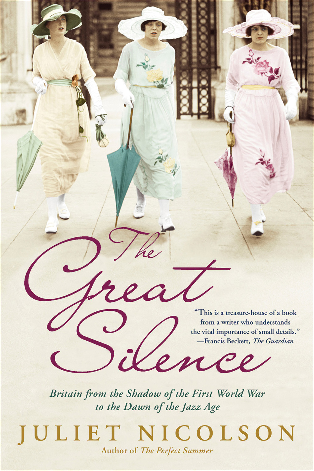 The Great Silence Britain From The Shadow Of The First World War To The Dawn Of The Jazz Age Juliet Nicolson