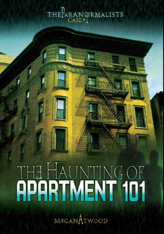 The Haunting Of Apartment 101 Atwood Megan