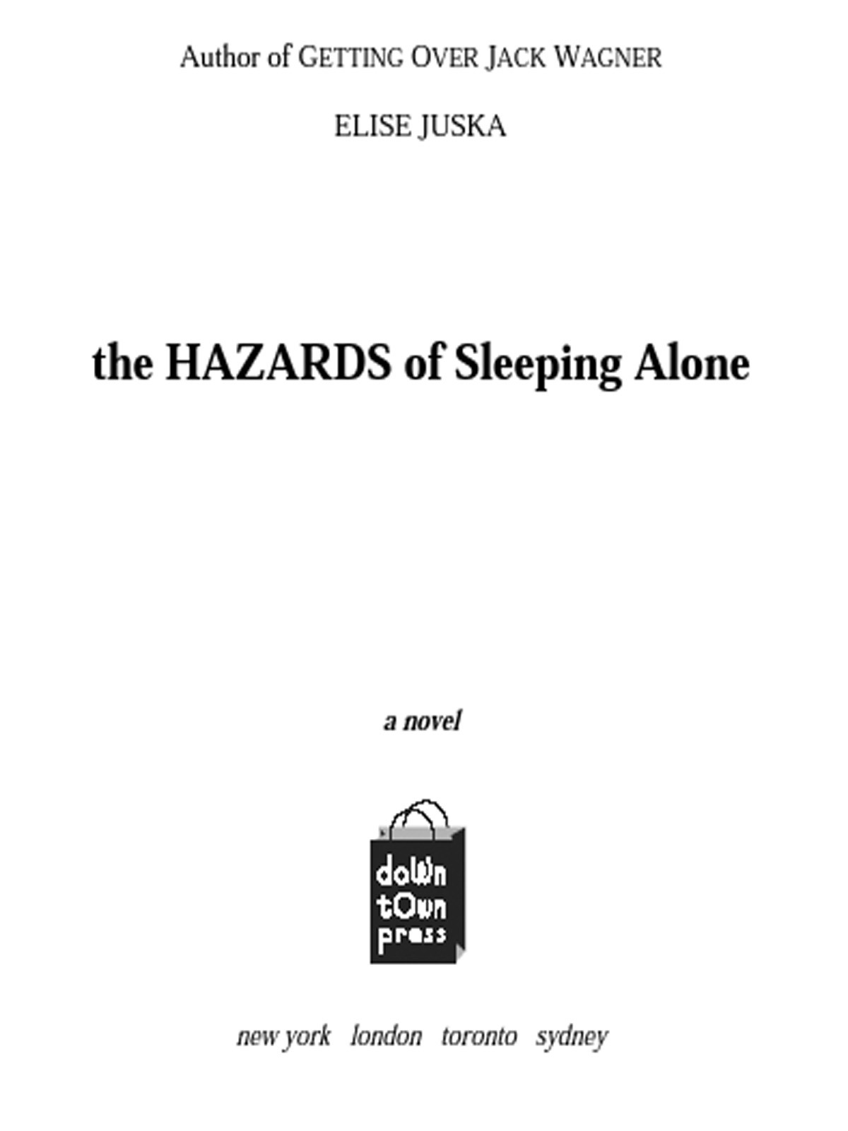 The Hazards Of Sleeping Alone Juska Elise