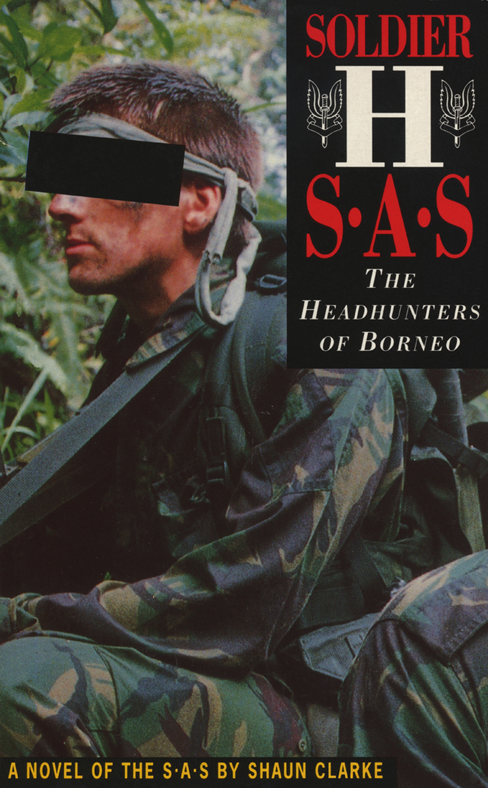 Soldier H The Headhunters Of Borneo Shaun Clarke