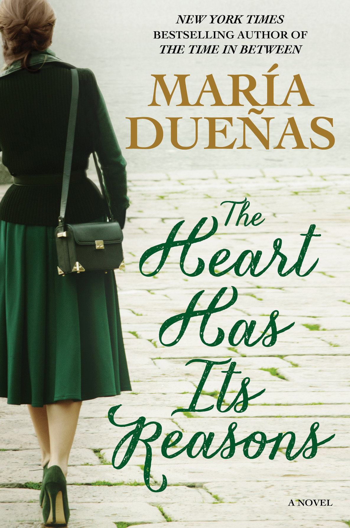 The Heart Has Its Reasons Maria Duenas