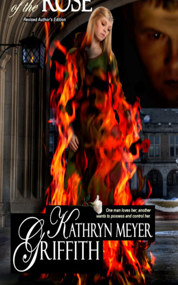 The Heart Of The Rose Revised Authors Edition Griffith Kathryn Meyer