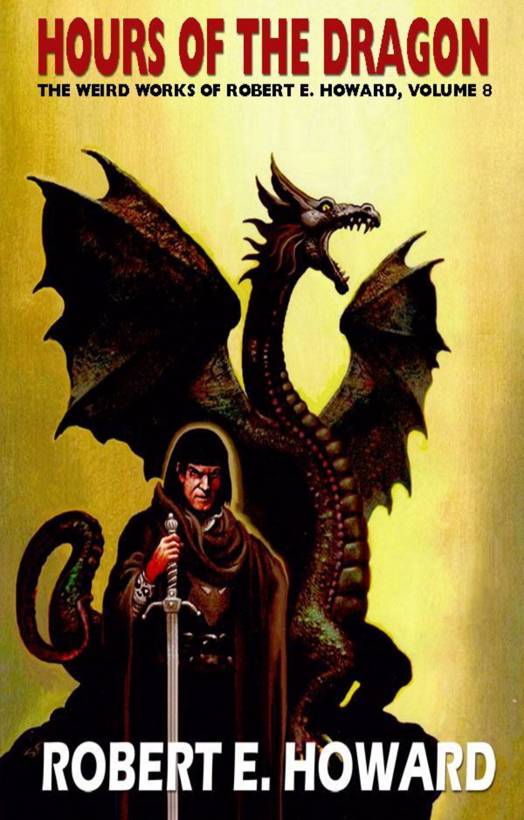 Hours Of The Dragon 1st Edition Howard Robert E