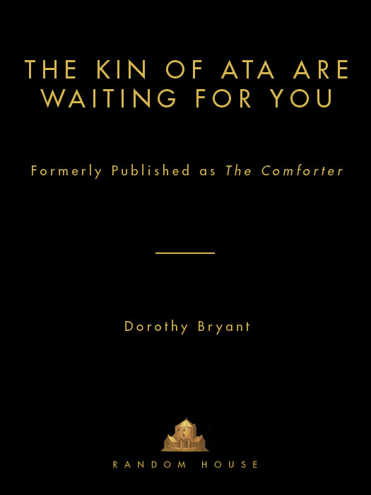 The Kin Of Ata Are Waiting For You Aka The Comforter Bryant Dorothy