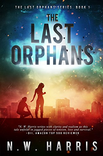 The Last Orphans The Last Orphans Book 1 Harris N W