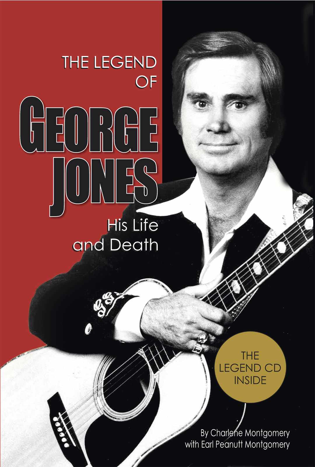 The Legend Of George Jones His Life And Death Charlene Peanutt Earl Montgomery