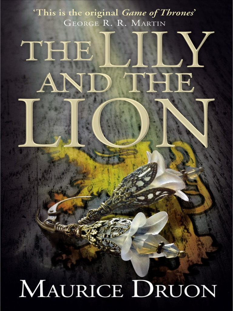 The Lily And The Lion Maurice Druon