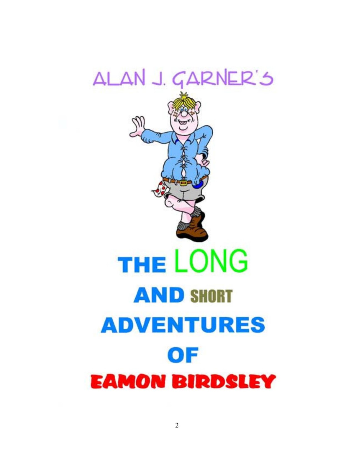 The Long And Short Adventures Of Eamon Birdsley Garner Alan J