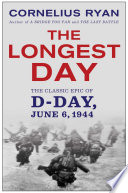 The Longest Day June 6 1944 Cornelius Ryan