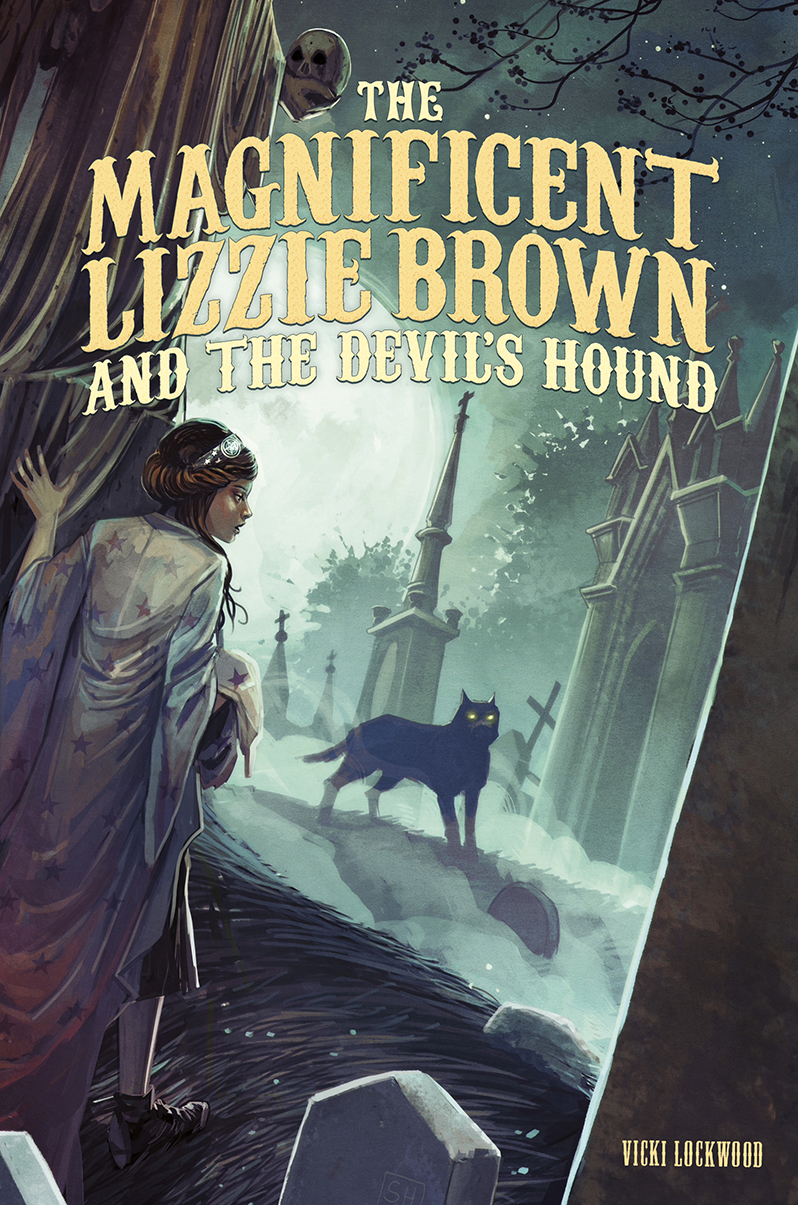The Magnificent Lizzie Brown And The Devils Hound Vicki Lockwood