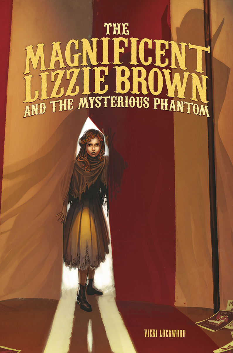 The Magnificent Lizzie Brown And The Mysterious Phantom Vicki Lockwood