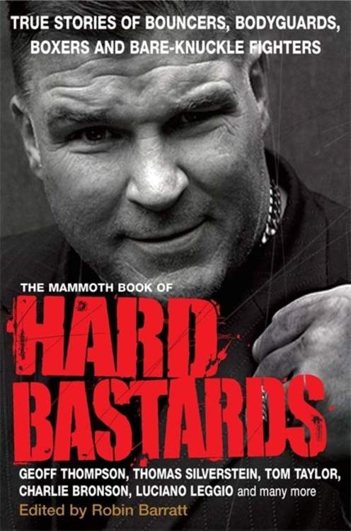 The Mammoth Book Of Hard Bastards Barratt Robin Editor