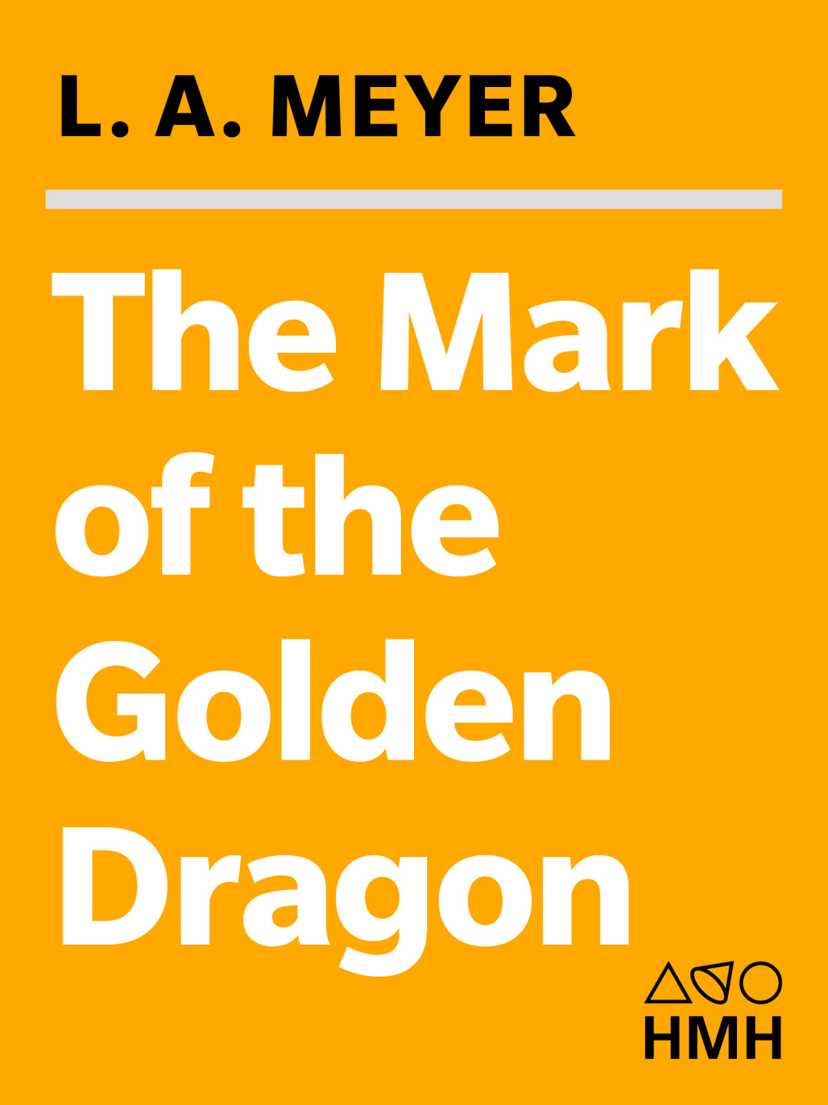 The Mark Of The Golden Dragon Being An Account Of The Further Adventures Of Jacky Faber Jewel Of The East Vexation Of The West And Pearl Of The South China Sea Meyer