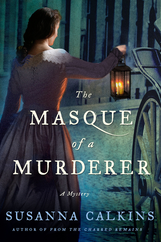 The Masque Of A Murderer Calkins Susanna