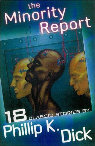The Minority Report Dick Philip K