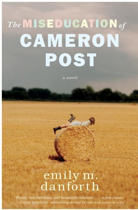 The Miseducation Of Cameron Post Danforth Emily M