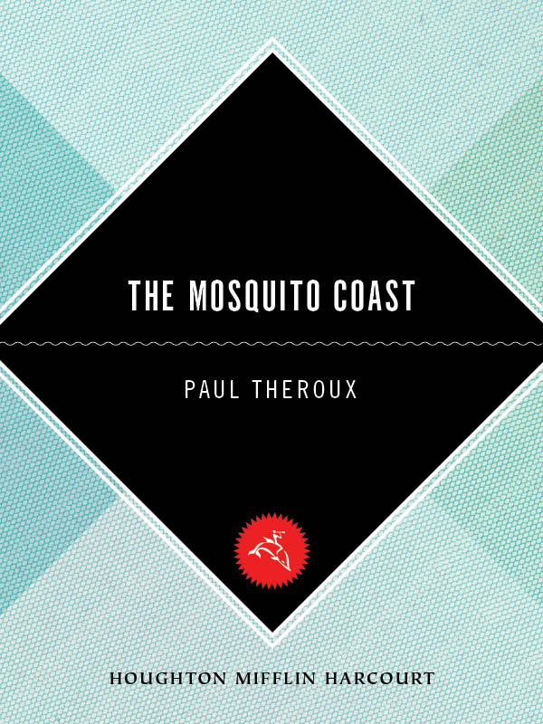 The Mosquito Coast B Theroux Paul