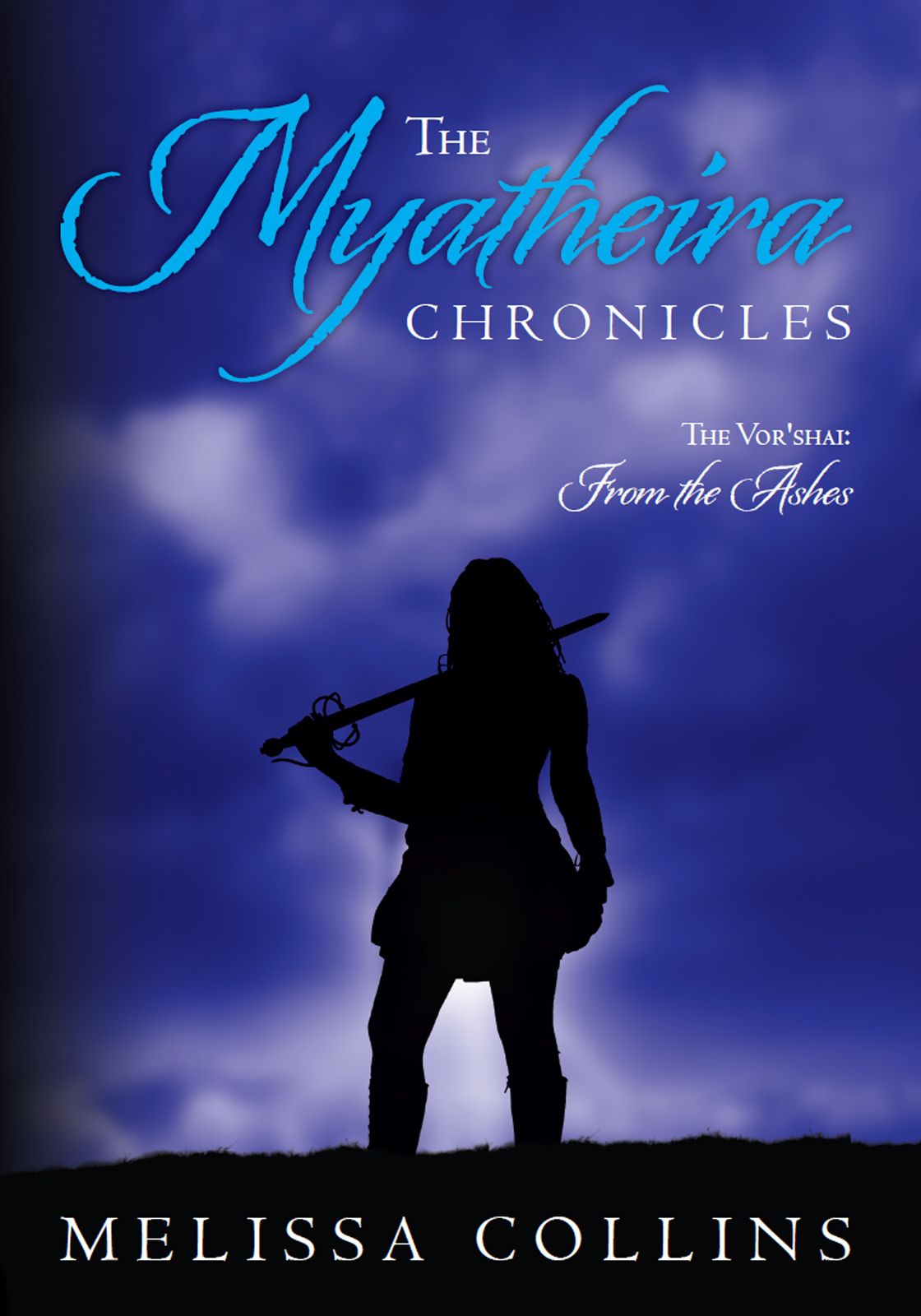 The Myatheira Chronicles The Vorshai From The Ashes Volume 1 Collins Melissa